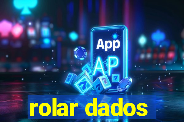 rolar dados